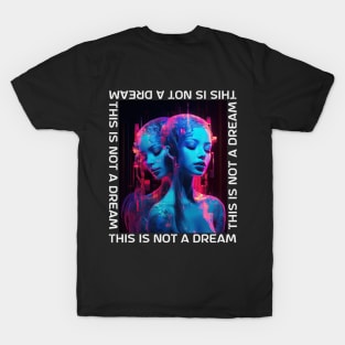 This Is Not A Dream xox T-Shirt